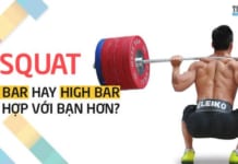 So sánh Low Bar và High Bar khi Squat So sánh Low Bar và High Bar khi Squat, cái nào tốt hơn ?