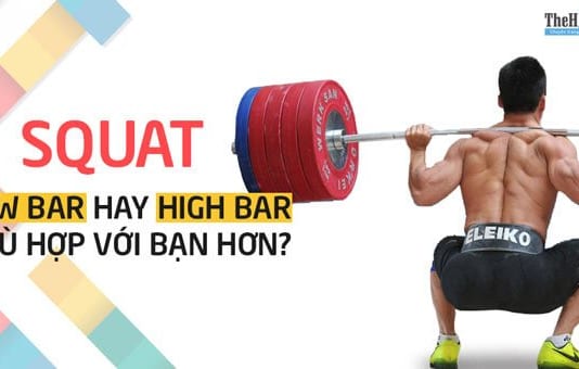 So sánh Low Bar và High Bar khi Squat So sánh Low Bar và High Bar khi Squat, cái nào tốt hơn ?